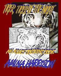 bokomslag Tiger, Tiger of the NIght: An adult Coloring Book
