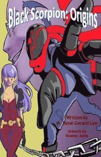 M. Rene Lee - Black Scorpion: Origins, Häftad