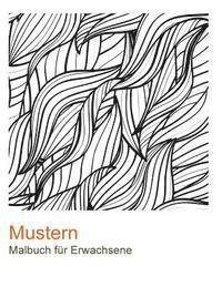 bokomslag Mustern: Malbuch fur Erwachsene. 50 Mustern zum Entspannen.