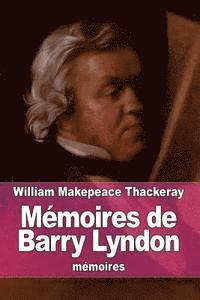William Makepeace Thackeray - Mémoires de Barry Lyndon, Häftad