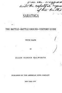 bokomslag Saratoga, the battle, battle ground visitors' guide