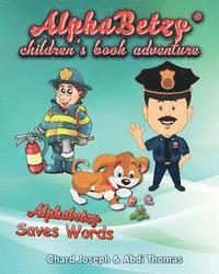 Alphabetzy Children's Book Adventure: Alphabetzy Saves Words 1