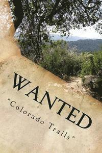 bokomslag Wanted 'Colorado Trails'