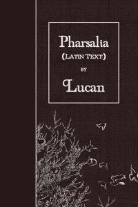 Pharsalia: Latin Text 1