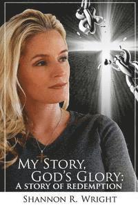 bokomslag My Story, God's Glory: A Story of Redemption