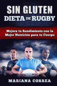 bokomslag DIETA De RUGBY SIN GLUTEN: Mejora tu Rendimiento con la Mejor Nutricion para tu Cuerpo