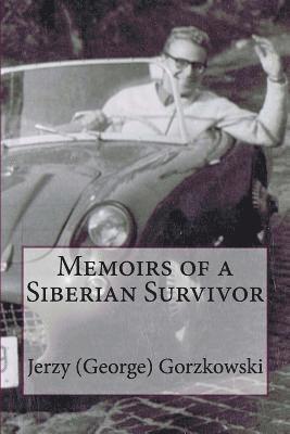 Memoirs of a Siberian Survivor 1