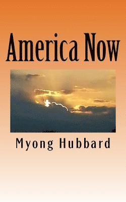 Myong Hubbard - America Now, Häftad