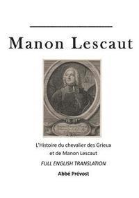 bokomslag Manon Lescaut: L'Histoire Du Chevalier Des Grieux Et de Manon Lescaut