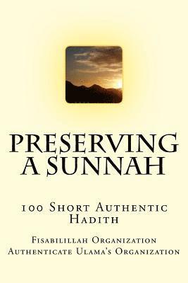 Preserving a Sunnah - 100 Short Authentic Hadith 1