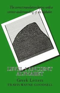 Travis Wayne Goodsell - Level 1 Ancient Alphabet: Greek Letters, Häftad. Tillgänglighet: Lägg i varukorg