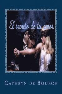 Cathryn De Bourgh - El secreto de tu amor, Häftad