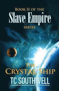 bokomslag The Crystal Ship: Book II of the Slave Empire series