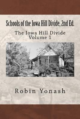 bokomslag Schools of the Iowa Hill Divide: The Iowa Hill Divide Volume 1, 2nd Edition