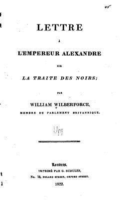 bokomslag Lettre à l'empereur Alexandre sur la traite des noirs