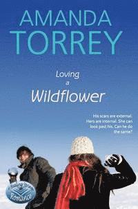Amanda Torrey - Loving a Wildflower, Häftad