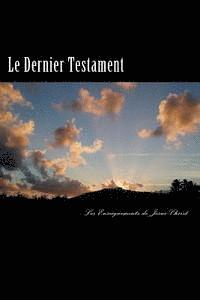 bokomslag Le Dernier Testament: Les Enseignements de Jésus