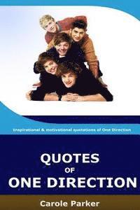bokomslag Quotes Of One Direction: Funny, inspirational, & motivational quotations of boyband One Direction