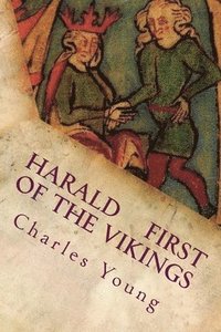 bokomslag Harald First of the Vikings