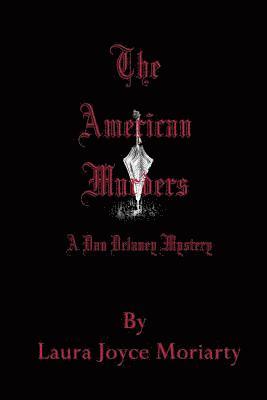 The American Murders: A Dan Delaney Mystery 1