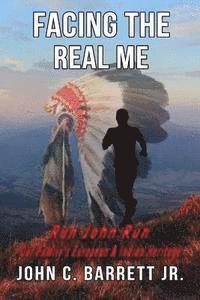 bokomslag Facing The Real Me: Run John Run