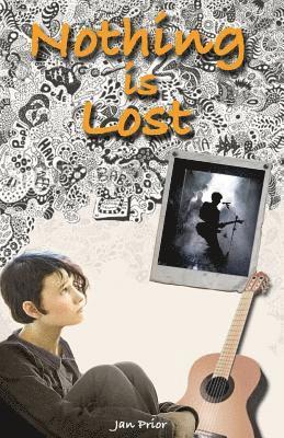 Nothing is Lost: a young adult novel 1