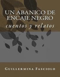 bokomslag Un abanico de encaje negro: cuentos y relatos