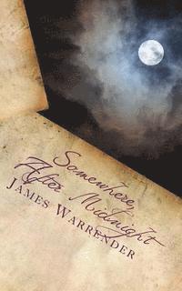 Somewhere, After Midnight: A Mark Henderson Novel 1
