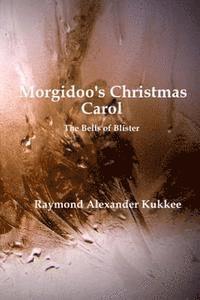 bokomslag Morgidoo's Christmas Carol: The Bells of Blister