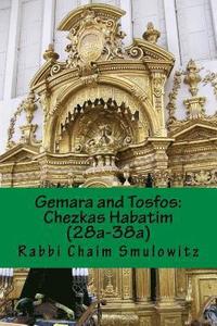 bokomslag Gemara and Tosfos: : Chezkas Habatim (28a-38a)