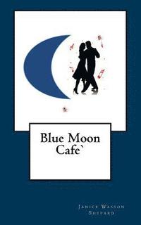 bokomslag Blue Moon Cafe'