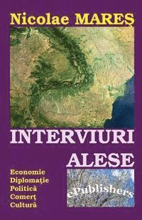 Interviuri Alese: Economie. Diplomatie. Politica. Comert. Cultura 1