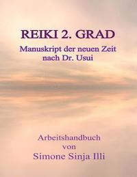 bokomslag REIKI 2.Grad Manuskript der neuen Zeit - nach Dr.Usui: Handbuch für REIKI Seminare & Kurse der neuen Zeit
