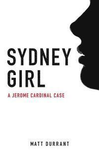 Sydney Girl: A Jerome Cardinal case 1