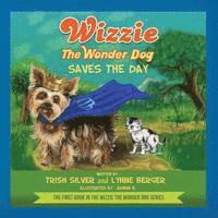 bokomslag Wizzie the Wonder Dog Saves the Day