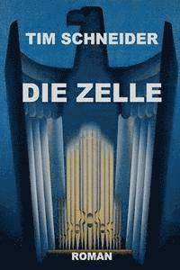 Tim Schneider - Die Zelle, Häftad. Tillgänglighet: Lägg i varukorg