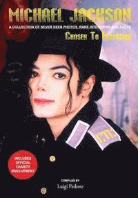 bokomslag Michael Jackson - Chosen To Entertain: A collection of Never Seen Photos, Rare Interviews and Facts