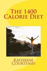 bokomslag The 1400 Calorie Diet
