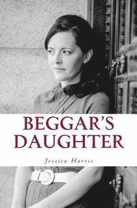 bokomslag Beggar's Daughter: From the Rags of Pornography to the Riches of Grace