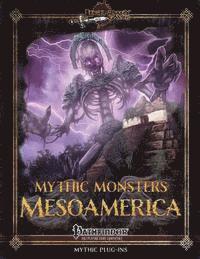 bokomslag Mythic Monsters: Mesoamerica