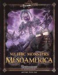 Mythic Monsters: Mesoamerica