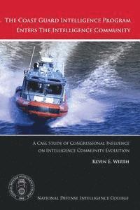 The Coast Guard Intelligence Program Enters the Intelligence Community 1