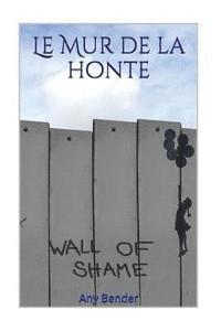 bokomslag Le Mur de la honte