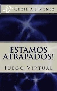 bokomslag Estamos Atrapados: Juego Virtual