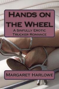 bokomslag Hands on the Wheel: A Sinfully Erotic Trucker Romance