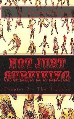 Not Just Surviving: Chapter 2 - The Highway 1