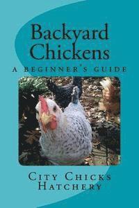 bokomslag Backyard Chickens: A Beginner's Guide