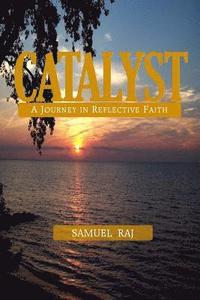 bokomslag Catalyst - A Journey in Reflective Faith