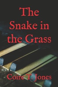 bokomslag The Snake in the Grass