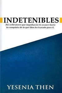 bokomslag Indetenibles: 365 Reflexiones